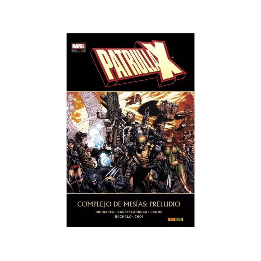Comic - Patrulla X - Complejo De Mesias: Preludio - Tomo Único - Marvel Deluxe